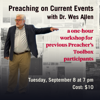 Picture of The Preacher's Toolbox "Expansion Pack" Conversation: Preaching on Current Events